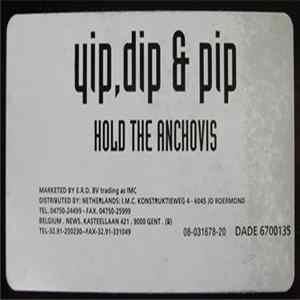 Yip, Dip & Pip - Hold The Anchovis FLAC album