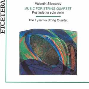 Valentin Silvestrov - The Lysenko String Quartet - Music For String Quartet FLAC album