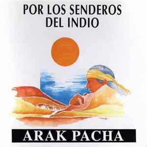 Arak Pacha - Por Los Senderos Del Indio FLAC album