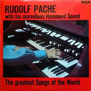 Rudolf Pache With His Marvellous Hammond Sound - The Greatest Songs Of The World FLAC album
