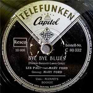 Les Paul Und Mary Ford / Les Paul - Bye Bye Blues / Mammy's Boogie FLAC album