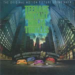 Various - Teenage Mutant Ninja Turtles (The Original Motion Picture Soundtrack) FLAC album