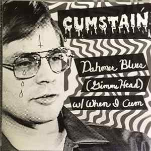 Cum Stain - Dahmer Blues (Gimme Head) FLAC album