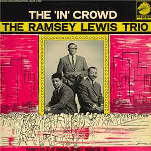 The Ramsey Lewis Trio - The 'In' Crowd FLAC album