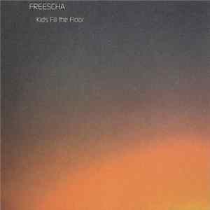 Freescha - Kids Fill The Floor FLAC album