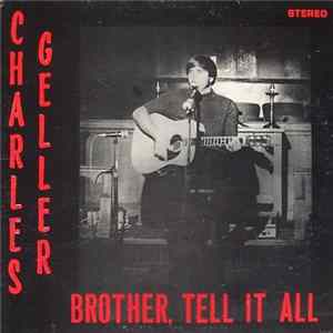 Charles G. Geller - Brother, Tell It All FLAC album