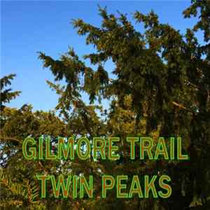 Gilmore Trail - Twin Peaks FLAC album