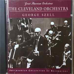 George Szell, The Cleveland Orchestra - Great American Orchestras: The Cleveland Orchestra FLAC album
