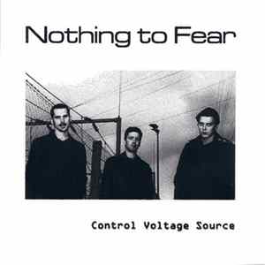 Nothing To Fear - Control Voltage Source FLAC album