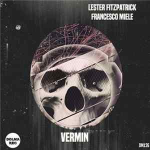 Lester Fitzpatrick, Francesco Miele - Vermin FLAC album