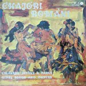 Various - Čhajóri Románi (Cigánske Piesne A Tance = Gipsy Songs And Dances) FLAC album