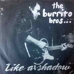 The Burrito Bros - Like A Shadow / Shoot For The Moon FLAC album