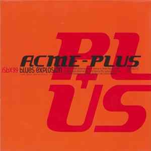 The Jon Spencer Blues Explosion - Acme-Plus FLAC album