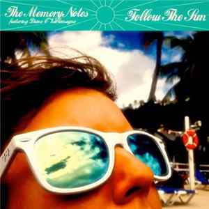 The Memory Notes Featuring Diane Charlemagne - Follow The Sun FLAC album