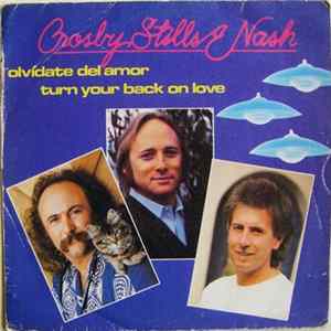 Crosby, Stills & Nash - Olvídate Del Amor = Turn Your Back On Love FLAC album
