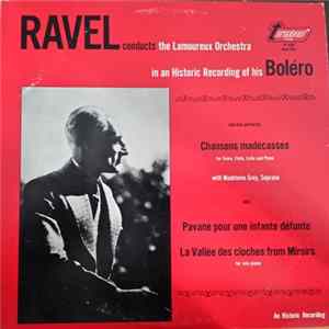 Ravel , With Lamoureux Orchestra, Madeleine Grey - Ravel Conducts Bolero FLAC album