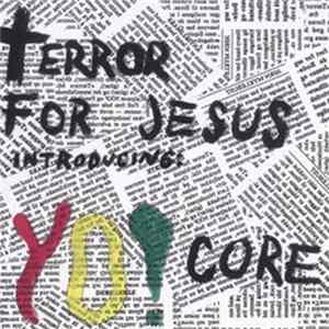 Terror For Jesus - Introducing: Yo Core! FLAC album
