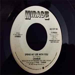 Charlie - Spend My Life With You FLAC album