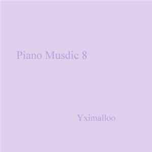 Yximalloo - Piano Music 8 FLAC album