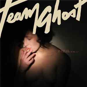 Team Ghost - You Never Did Anything Wrong To Me E.P. FLAC album