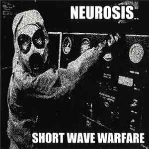 Neurosis - Short Wave Warfare FLAC album
