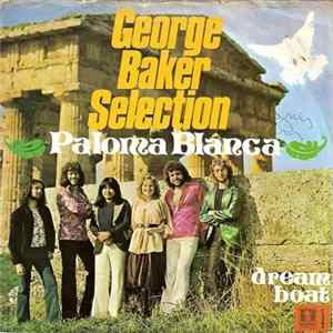 George Baker Selection - Paloma Blanca / Dream Boat FLAC album