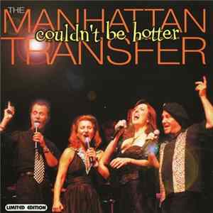 The Manhattan Transfer - Couldn't Be Hotter FLAC album