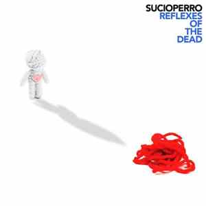Sucioperro - Reflexes Of The Dead FLAC album