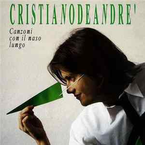 Cristiano De Andrè - Canzoni Con Il Naso Lungo FLAC album