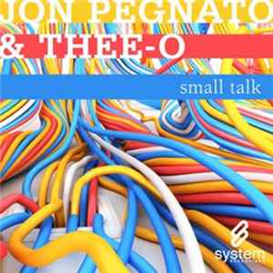 Jon Pegnato & Thee-O - Small Talk FLAC album
