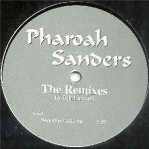 Pharoah Sanders - Save Our Children (The Remixes By Bill Laswell) FLAC album