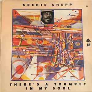 Archie Shepp - There's A Trumpet In My Soul FLAC album