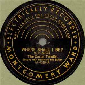 The Carter Family - Where Shall I Be? / When The World's On Fire FLAC album