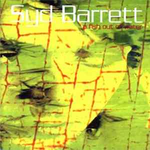 Syd Barrett - A Fish Out Of Water FLAC album