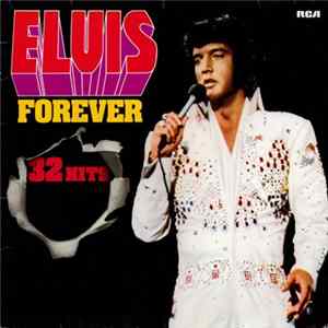 Elvis - Elvis Forever (32 Hits) FLAC album