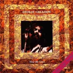 George Harrison - Hear Me Lord FLAC album