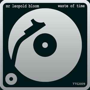 Mr Leopold Bloom - Waste Of Time FLAC album