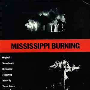 Trevor Jones - Mississippi Burning (Original Soundtrack Recording) FLAC album
