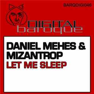 Daniel Mehes & Mizantrop - Let Me Sleep FLAC album