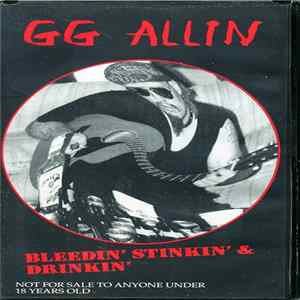 GG Allin - Bleedin', Stinkin' & Drinkin' FLAC album