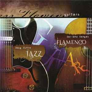 Doug Munro, Mariano Mangas - Jazz Flamenco Guitars FLAC album