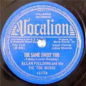 Allan Fielding And His Tic Toc Music - The Same Sweet You / Bye Bye Mister Dream Man FLAC album