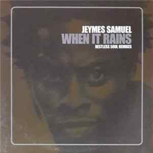 Jeymes Samuel - When It Rains (Restless Soul Remixes) FLAC album