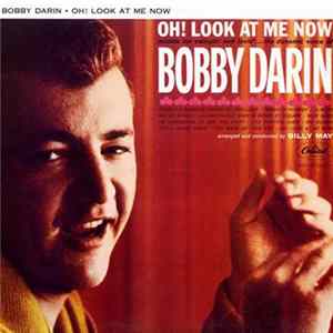 Bobby Darin - Oh! Look At Me Now FLAC album