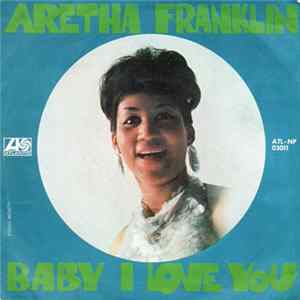 Aretha Franklin - Baby I Love You FLAC album