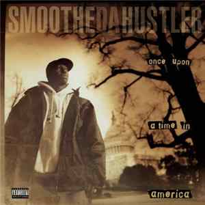 Smoothe Da Hustler - Once Upon A Time In America FLAC album