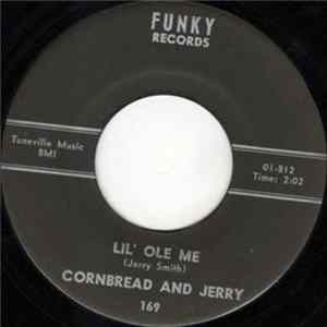 Cornbread And Jerry - Lil' Ole Me / Loco Moto FLAC album