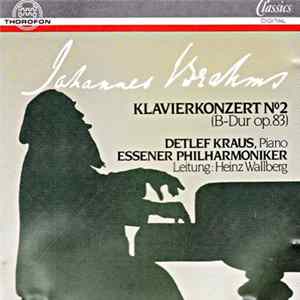 Johannes Brahms - Detlef Kraus, Essener Philharmoniker, Heinz Wallberg - Klavierkonzert N°2 (B-Dur Op.83) FLAC album