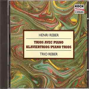 Henri Reber, Trio Reber - Trios Avec Piano / Klaviertrios / Piano Trios FLAC album