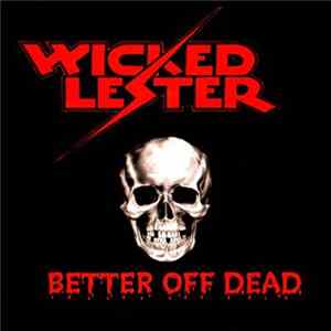 Wicked Lester - Better Off Dead FLAC album
